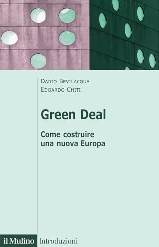 Green deal. Come costruire una nuova Europa (Introduzioni) von Il Mulino