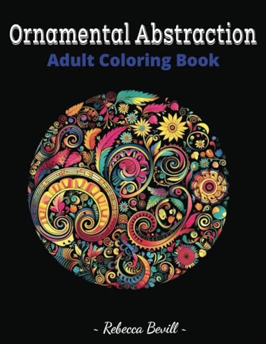 Ornamental Abstraction: Adult Coloring Book von Independently published
