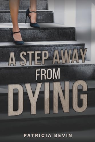 A Step Away from Dying von Austin Macauley Publishers