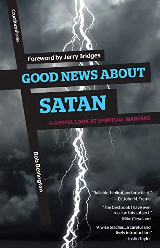 Good News About Satan: A Gospel Look at Spiritual Warfare