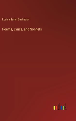 Poems, Lyrics, and Sonnets von Outlook Verlag