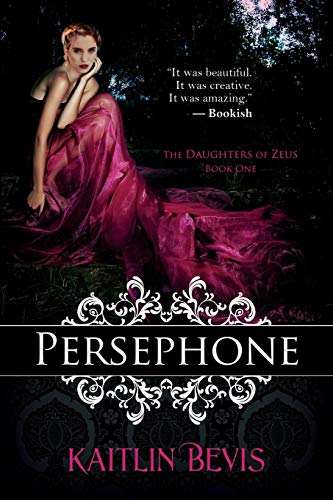 Persephone (The Daughters of Zeus, Band 1)