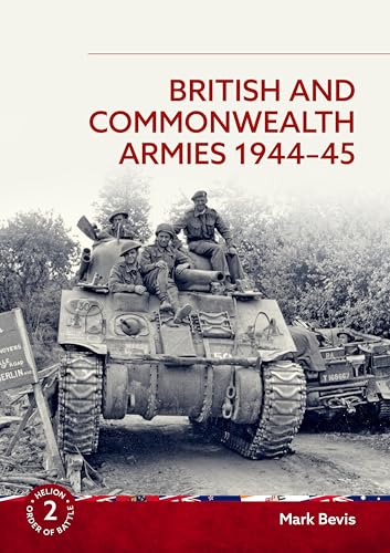 British and Commonwealth Armies 1944-45 (Helion Order of Battle, Band 2) von Helion & Company