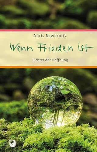 Wenn Frieden ist: Lichter der Hoffnung (Eschbacher Präsent) von Verlag am Eschbach