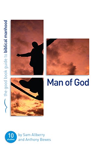 Man of God: Ten studies for individuals or groups (Good Book Guides)
