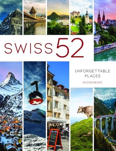 Swiss 52: Unvergessliche Orte