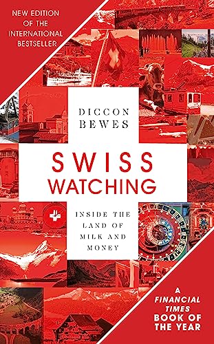 Swiss Watching: Inside the Land of Milk and Money von Nicholas Brealey Publishing
