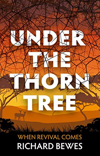 Under the Thorn Tree: When Revival Comes von Christian Focus Publications