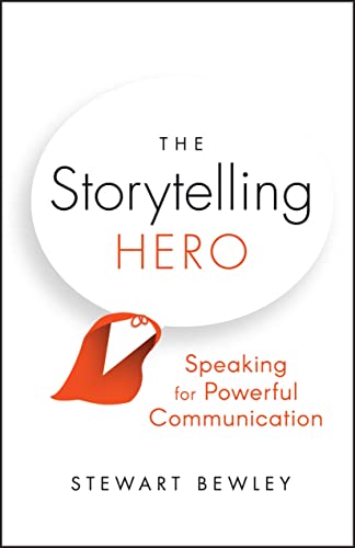 The Storytelling Hero: Speaking for Powerful Communication von Capstone