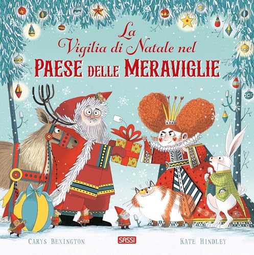 La vigilia di Natale nel Paese delle Meraviglie. Ediz. a colori (Sassi junior) von Sassi
