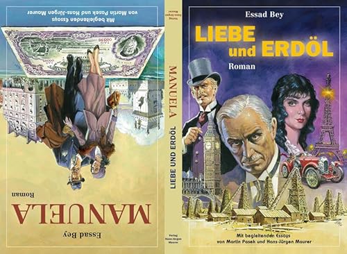 Liebe und Erdöl / Manuela: Zwei romantische Novellen (Edition Essad Bey) von Maurer, Hans J