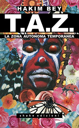 T.A.Z. La Zona Autonoma Temporanea von UNDERGROUND
