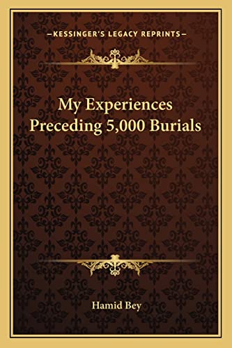 My Experiences Preceding 5,000 Burials