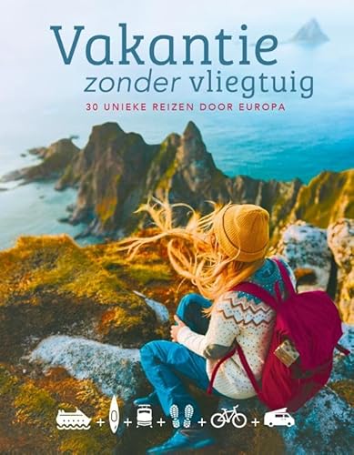 Vakantie zonder vliegtuig: 30 unieke reizen door Europa Vakantie zonder vliegtuig: 30 unieke reizen door Europa von ANWB