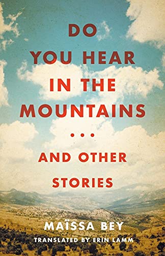 Do You Hear in the Mountains... and Other Stories (Caraf Books: Caribbean and African Literature Translated from the French)