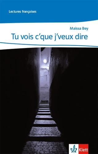 Tu vois c'que j'veux dire. Abgestimmt auf Tous ensemble: Lektüre mit Audios 7./8. Klasse (Lectures françaises) von Klett