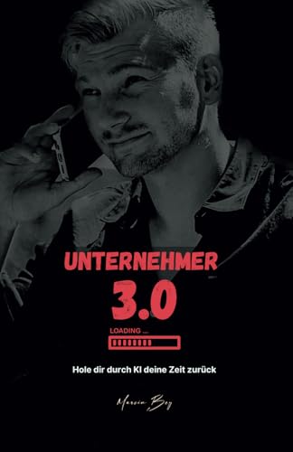 Unternehmer 3.0: Hole dir durch KI dein Leben zurück von ONDALY