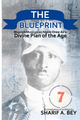 THE BLUEPRINT: Moorish Musings on Noble Drew Ali's Divine Plan of the Age von CreateSpace Independent Publishing Platform