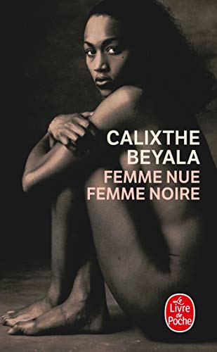 Femme nue, femme noire (Le Livre de Poche)