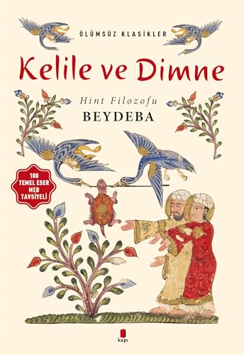 Kelile ve Dimne: Ölümsüz Klasikler 100 Temel Eser MEB Tavesiyeli von Kapı Yayınları