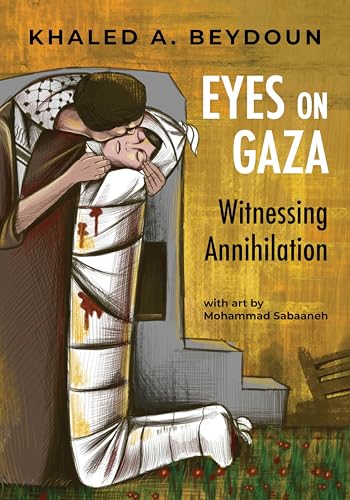 Eyes on Gaza: Witnessing Annihilation von Street Noise Books