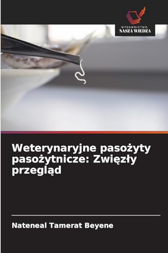 Weterynaryjne pasożyty pasożytnicze: Zwięzły przegląd: DE von Wydawnictwo Nasza Wiedza