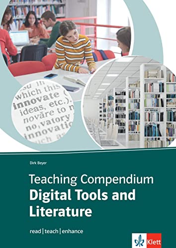 Teaching Compendium: Digital Tools and Literature: read - teach - enhance. Unterrichtshandreichung mit digitalen Extras