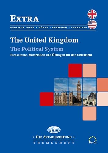 The United Kingdom: The Political System (Extra: Themenheftreihe für den Englischunterricht) von Carl Ed. Schünemann