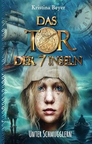 Das Tor der 7 Inseln - Band 3: Unter Schmugglern. Ein Zeitreise-Abenteuer auf den ostfriesischen Inseln. Das Tor der 7 Inseln - Band 3: Unter Schmugglern. Ein Zeitreise-Abenteuer auf den ostfriesischen Inseln.