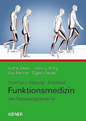 Funktionsmedizin des Bewegungssystems: Funktion – Störung – Krankheit von KIENER Verlag