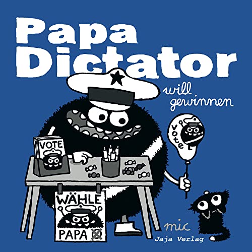 Papa Dictator will gewinnen Papa Dictator will gewinnen von Jaja Verlag