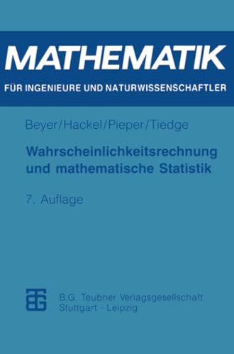 Wahrscheinlichkeitsrechnung und mathematische Statistik (Mathematik für Ingenieure und Naturwissenschaftler, Ökonomen und Landwirte)