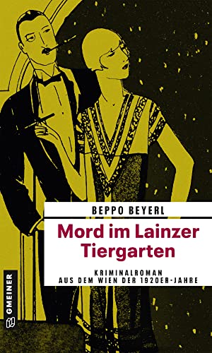 Mord im Lainzer Tiergarten: Kriminalroman aus dem Wien der 1920er-Jahre (Zeitgeschichtliche Kriminalromane im GMEINER-Verlag) (Max Mitschek)
