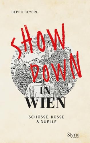 Showdown in Wien: Schüsse, Küsse & Duelle