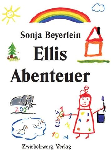 Ellis Abenteuer von Zwiebelzwerg Verlag