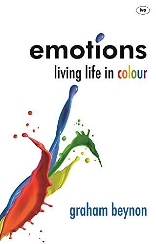 Emotions: Living Life In Colour von IVP