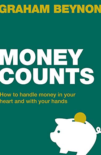 Money Counts: How to Handle Money in Your Heart and with Your Hands (Live Different)