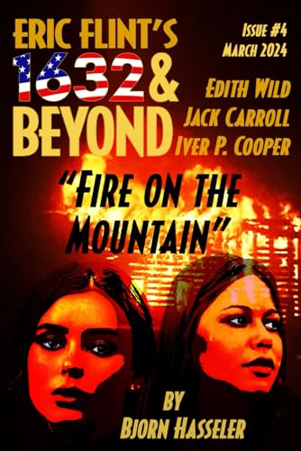 Eric Flint's 1632 & Beyond Issue #4 Eric Flint's 1632 & Beyond Issue #4 von Flint's Shards