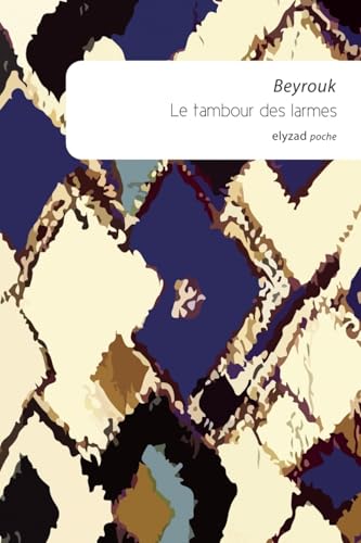 Le tambour des larmes Le tambour des larmes von ELYZAD