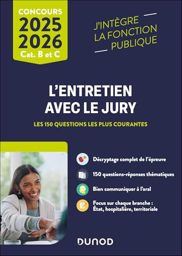 L'entretien avec le jury - Concours et examens professionnels cat. B et C: Les 150 questions les plus courantes von DUNOD