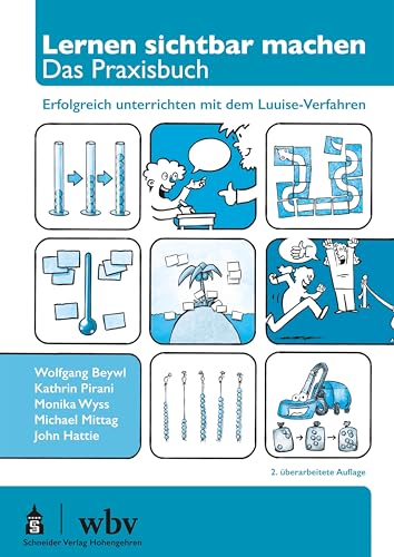 Lernen sichtbar machen. Das Praxisbuch: Erfolgreich unterrichten mit dem Luuise-Verfahren - 2. überarbeitete Auflage von Schneider bei wbv