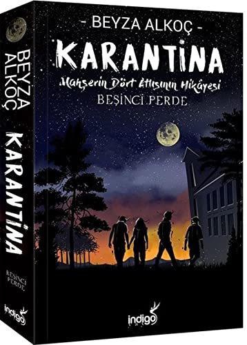 Karantina Beşinci Perde: Mahşerin Dört Atlısının Hikayesi