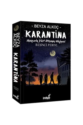 Karantina Beşinci Perde: Mahşerin Dört Atlısının Hikayesi