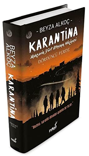 Karantina Dördüncü Perde (Ciltli): Maheşerin Dört Atlısının Hikayesi