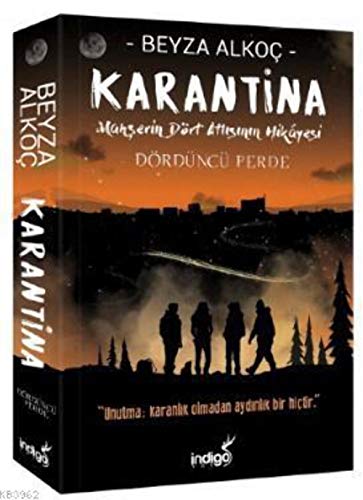 Karantina Dördüncü Perde: Mahserin Dört Atlisinin Hikayesi: Mahşerin Dört Atlısının Hikayesi