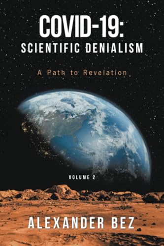 COVID-19: Scientific Denialism: A Path to Revelation von LifeRich Publishing