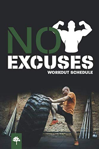 NO EXCUSES: WORKOUT SCHEDULE von Independently published