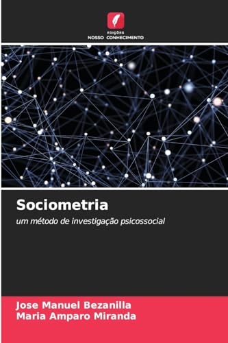 Sociometria: um método de investigação psicossocial von Edições Nosso Conhecimento