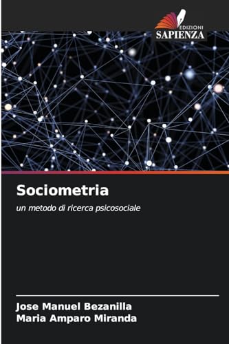 Sociometria: un metodo di ricerca psicosociale von Edizioni Sapienza