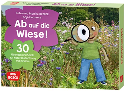 Ab auf die Wiese!: 30 Übungen und Spiele zur Naturbeobachtung mit Kindern. Das Ökosystem Wiese mit allen Sinnen erfahren. Bildkarten für den Einsatz ... und Umweltpädagogik in Kita und Grundschule) von Don Bosco